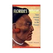 Florida's Indians from Ancient Times to the Present