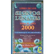 El Libro de los Signos Lunares y Almanaque de Jardineria Para el Ano
