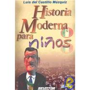 Historia moderna para ninos / Children's modern history