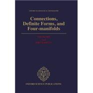 Connections, Definite Forms, and Four-Manifolds,9780198535997
