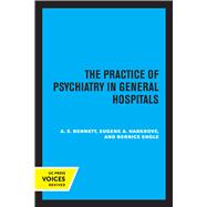 The Practice of Psychiatry in General Hospitals