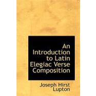 An Introduction to Latin Elegiac Verse Composition