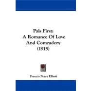 Pals : A Romance of Love and Comradery (1915)