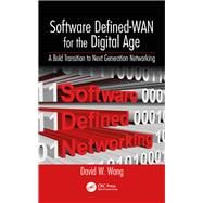 Software Defined-WAN for the Digital Age: A Bold Transition to the Next Generation Network