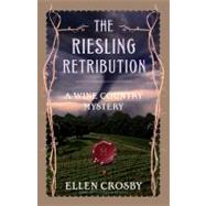 The Riesling Retribution: A Wine Country Mystery