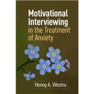 Motivational Interviewing in the Treatment of Anxiety