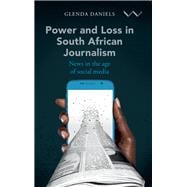 Power and Loss in South African Journalism