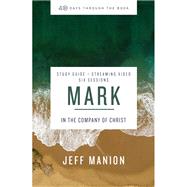 Mark Bible Study Guide plus Streaming Video