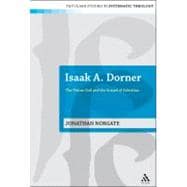 Isaak A. Dorner The Triune God and the Gospel of Salvation