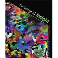 Sociological Insight: Classic Readings and Contemporary Issues
