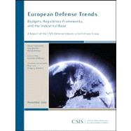 European Defense Trends Budgets, Regulatory Frameworks, and the Industrial Base