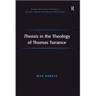 Theosis in the Theology of Thomas Torrance