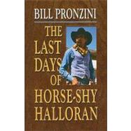 The Last Days of Horse-shy Halloran