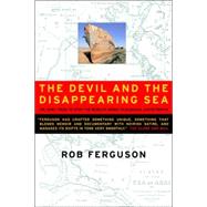 The Devil and the Disappearing Sea A True Story About the Aral Sea Catastrophe