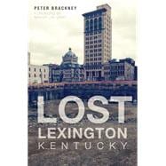 Lost Lexington, Kentucky