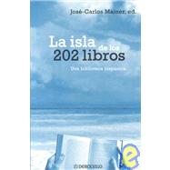 La isla de los 202 libros / The Island of The 202 Books: Una Biblioteca Hispanica