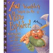 You Wouldn't Want to Be a Viking Explorer!