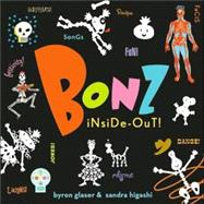Bonz Inside-Out! A Rhythm, Rhyme And Reason Bone-anza!