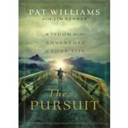 The Pursuit Wisdom for the Adventure of Your Life