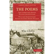 The Poems: The Cambridge Dover Wilson Shakespeare