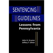Sentencing Guidelines: Lessons from Pennsylvania