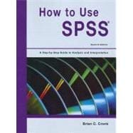 How to Use SPSS Statistics: A Step-By-Step Guide to Analysis and Interpretation