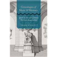 Genealogies of Music and Memory Gluck in the 19th-Century Parisian Imagination