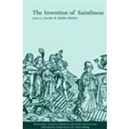 The Invention of Saintliness