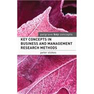 Key Concepts in Business and Management Research Methods