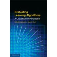 Evaluating Learning Algorithms: A Classification Perspective