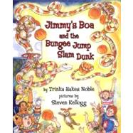 Jimmy's Boa and the Bungee Jump Slam Dunk