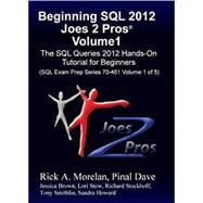 Beginning SQL 2012 Joes 2 Pros: The SQL Queries 2012 Hands-On Tutorial for Beginners