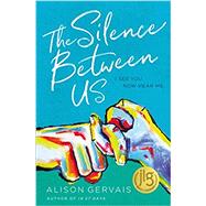 The Silence Between Us (Blink)