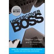 Undercover Boss Inside the TV Phenomenon that is Changing Bosses and Employees Everywhere,9780470916001