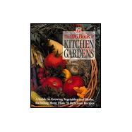 Big Book of Kitchen Gardens : A Guide to Growing Vegetables and Herbs, Including over 40 Delicious Recipes