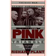 The Pink Triangle The Nazi War Against Homosexuals