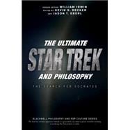 The Ultimate Star Trek and Philosophy The Search for Socrates