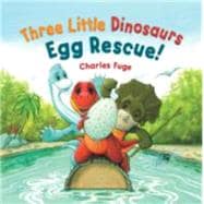 Three Little Dinosaurs Egg Rescue!