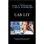 Lab Lit Exploring Literary and Cultural Representations of Science