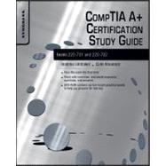 Comptia A+ Certification Study Guide: Exams 220-701 and 220-702