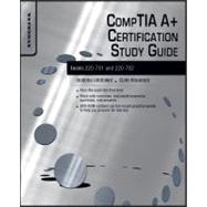 Comptia A+ Certification Study Guide: Exams 220-701 and 220-..., 9781597496001