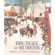 Brugel to Rubens: Master of Flemish Painting