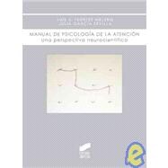 Manual de psicologia de la atencion/ Handbook of psychology of attention