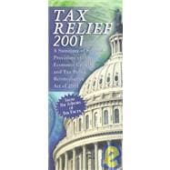 Tax Relief 2001 : A Summary of Selected Provisions of the Economic Growth and Tax Relief Reconciliation Act of 2001
