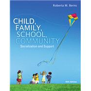 Child, Family, School, Community Socialization and Support