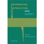 Information, Interaction, And Agency