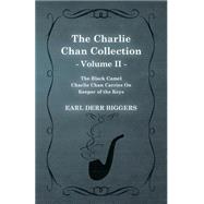 The Charlie Chan Collection - Volume II. (The Black Camel - Charlie Chan Carries On - Keeper of the Keys)