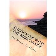 Encounter With the Miraculous