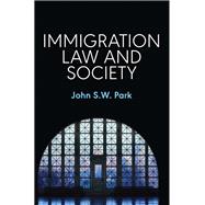 Immigration Law and Society