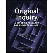 Original Inquiry: A Guide to Research for Undergraduates book cover, ISBN 9781554816002